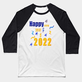 New year  outfit 2022- New Year’s gifts for babies, men and women. Happy new year 2022 Baseball T-Shirt